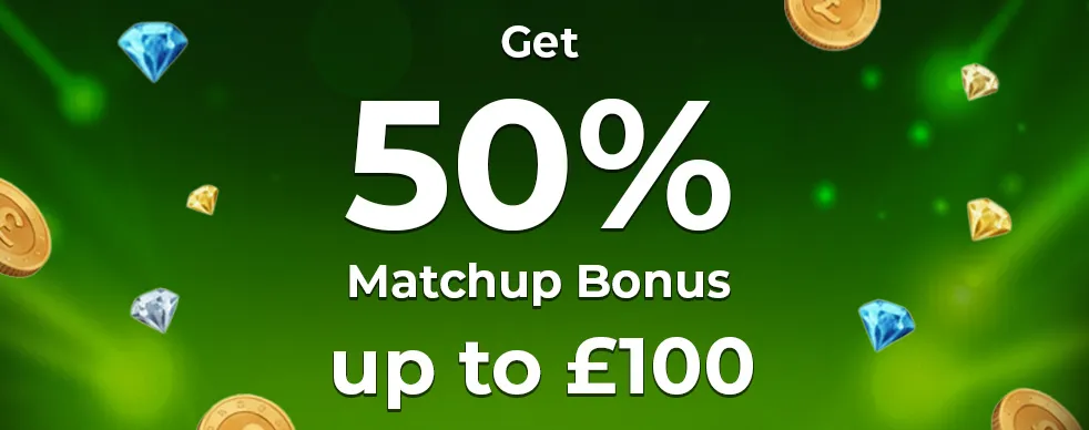 Welcome bonus offer of 50% up to £100